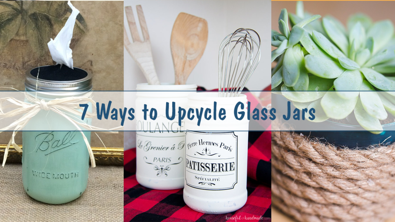 11 Genius Ways to Upcycle Mason Jars